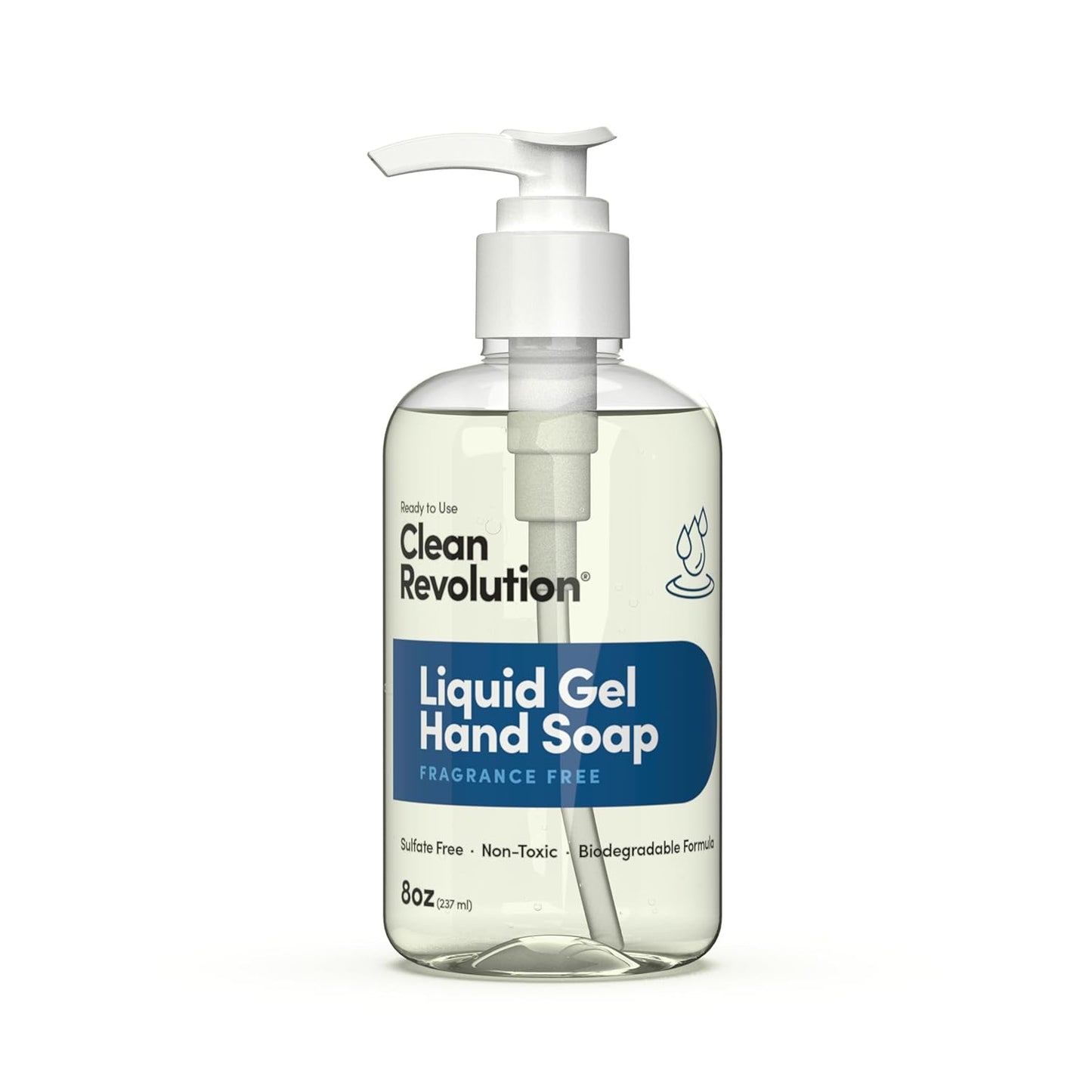 Clean Revolution Liquid Gel Hand Soap, Silky Rich Liquid, Quick Lather, Fast Rinsing (Fragrance Free) 8 Fl Oz